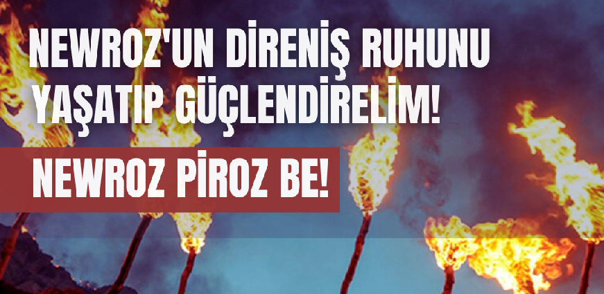 ADHK: Newroz'un Direniş Ruhunu Yaşatıp Güçlendirelim!