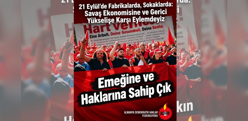 21 Eylül'de Fabrikalarda, Sokaklarda: Savaş Ekonomisine ve Gerici Yükselişe Karşı Eylemdeyiz