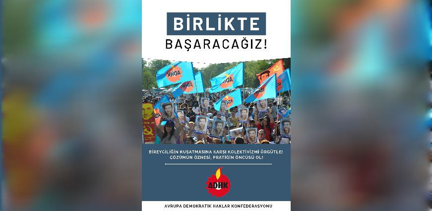 ADHK'dan Yeni Siyasal-Örgütsel Kampanya: ''Birlikte Başaracağız!''