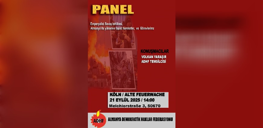 ADHF’nin Düzenlediği Emperyalist Savaş Tehlikesi ve Almanya’da Yükselen Faşist Hareketler – Görevlerimiz Panelinde Buluşalım!