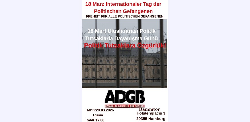 Hamburg’da “Politik Tutsaklara Özgürlük” Çağrısı!