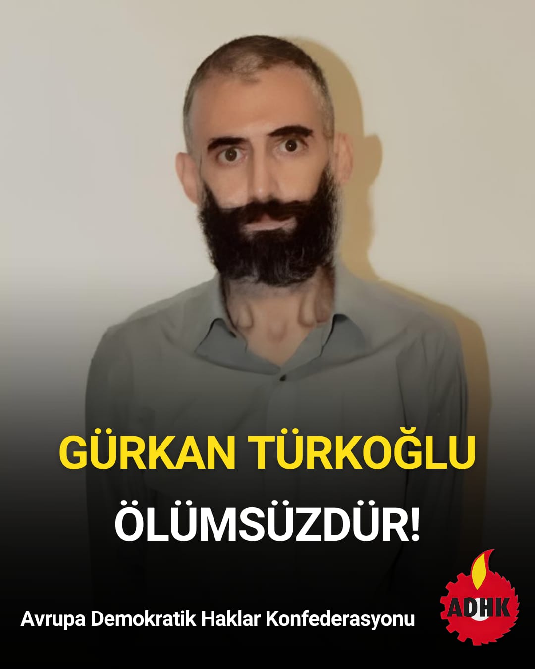 Zindanları ve Tecriti Yıkacağız: Gürkan Türkoğlu