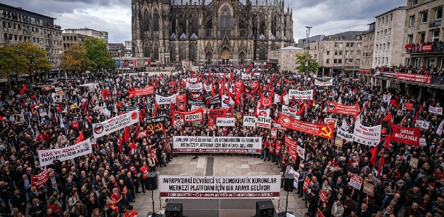 Avrupa’daki Devrimci ve Demokratik Kurumlar Köln’de Merkezi Platform Oluşturmak İçin Bir Araya Geliyor