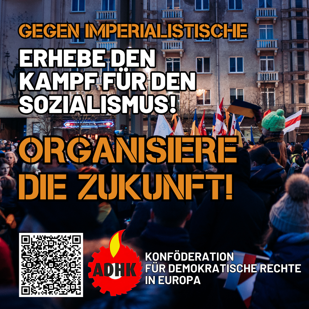 ADHK: Erhebt den Kampf für den Sozialismus gegen imperialistische Kriege! Organisiert die Zukunft! konulu fotoğraflar