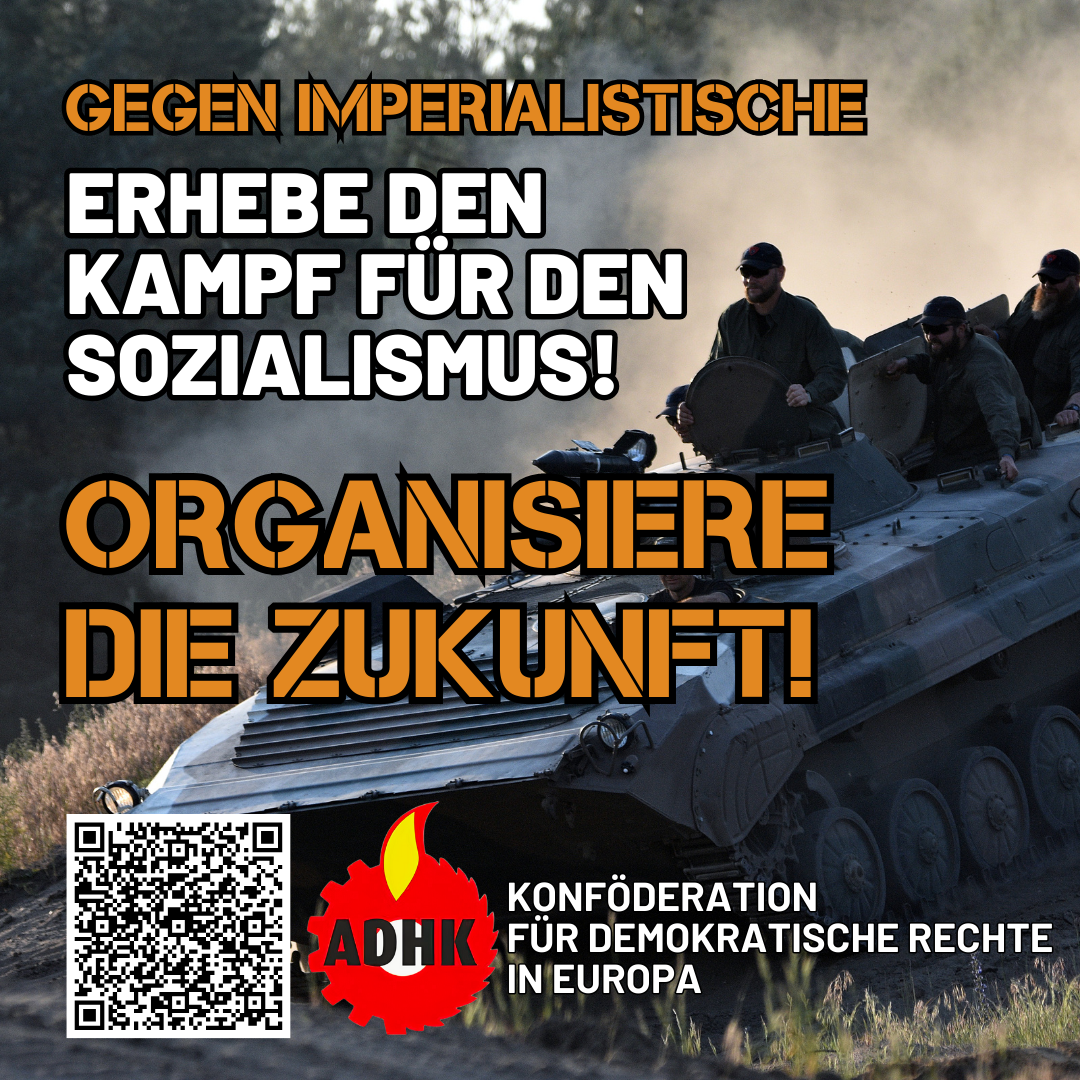 ADHK: Erhebt den Kampf für den Sozialismus gegen imperialistische Kriege! Organisiert die Zukunft! konulu fotoğraflar