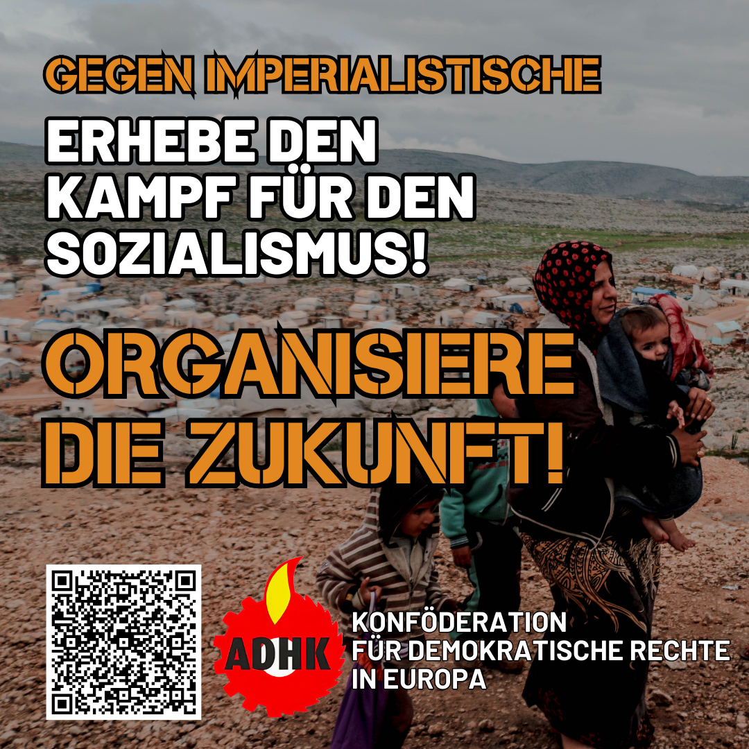 ADHK: Erhebt den Kampf für den Sozialismus gegen imperialistische Kriege! Organisiert die Zukunft! konulu fotoğraflar