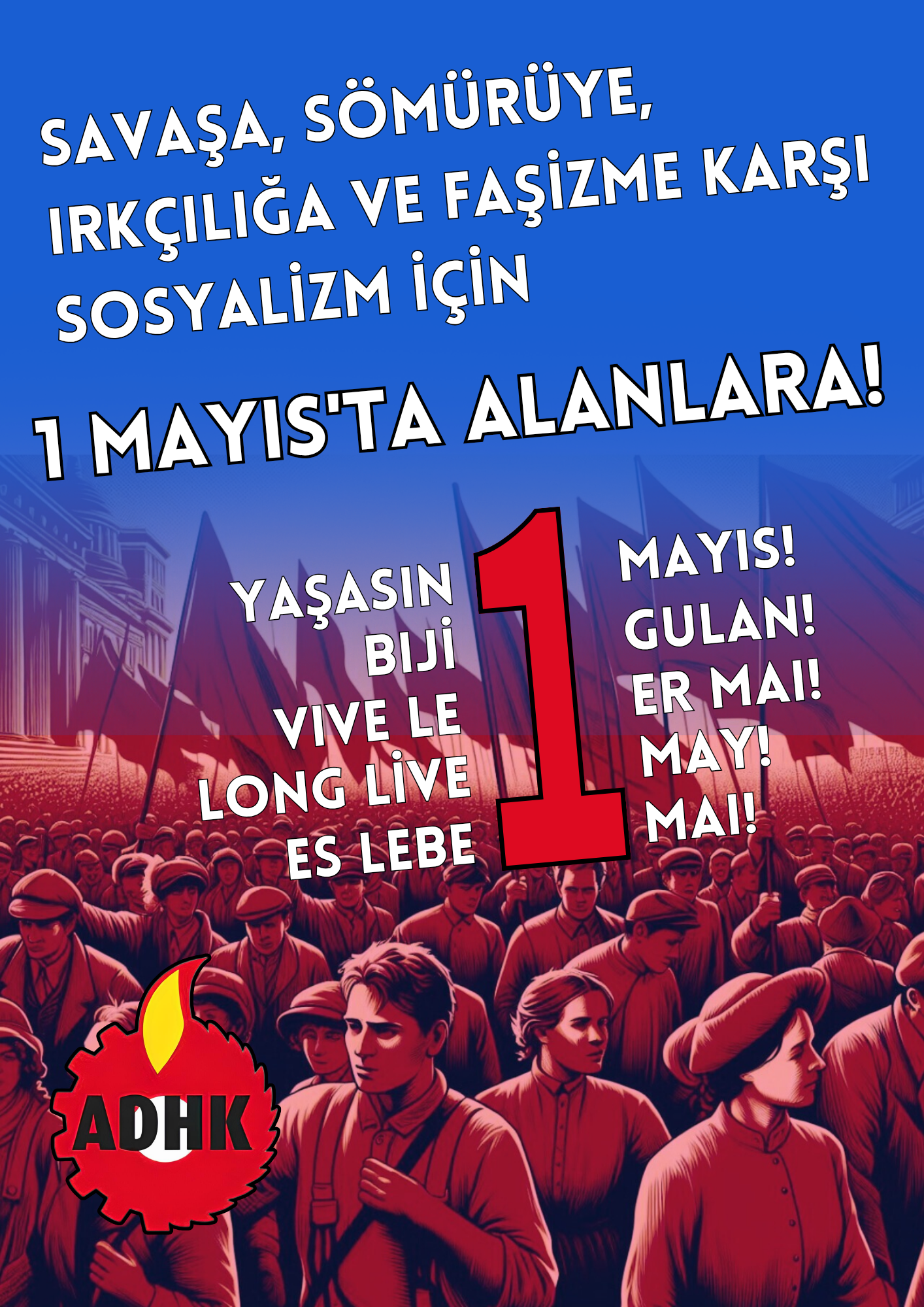 SAVAŞA, SÖMÜRÜYE, IRKÇILIĞA VE FAŞİZME KARŞI SOSYALİZM İÇİN 1 MAYIS'TA ALANLARA! konulu fotoğraflar