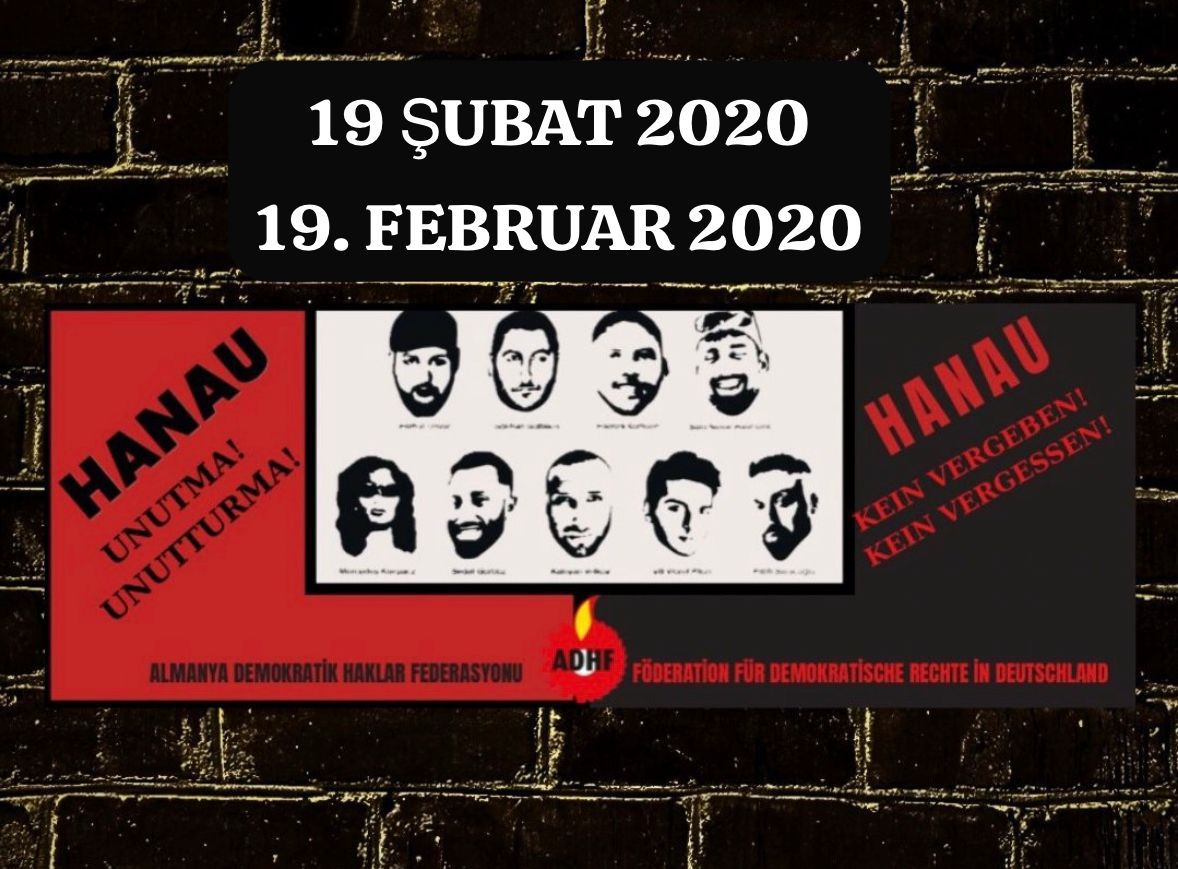 ADHF'den Açıklama: Hanau, Münferit Bir Suç Olayı Değil, Sistemin Taammüden Gerçekleştirdiği Bir Katliam! konulu fotoğraflar